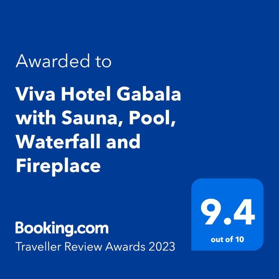 Viva Hotel Gabala With Sauna, Pool, Waterfall And Fireplace Luaran gambar